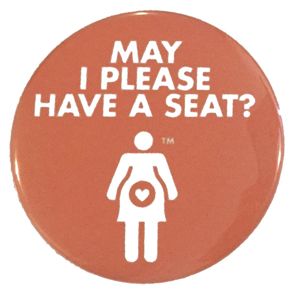 May I Please Have a Seat? Graphic Pregnancy Pin - English