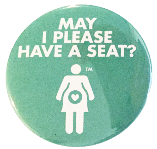 May I Please Have a Seat? Graphic Pregnancy Pin - English