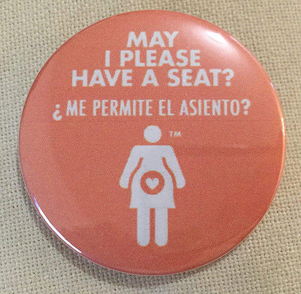 May I Please Have a Seat? Graphic Pregnancy Pin - Spanish