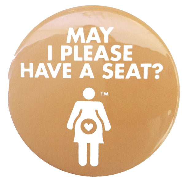 May I Please Have a Seat? Graphic Pregnancy Pin - English